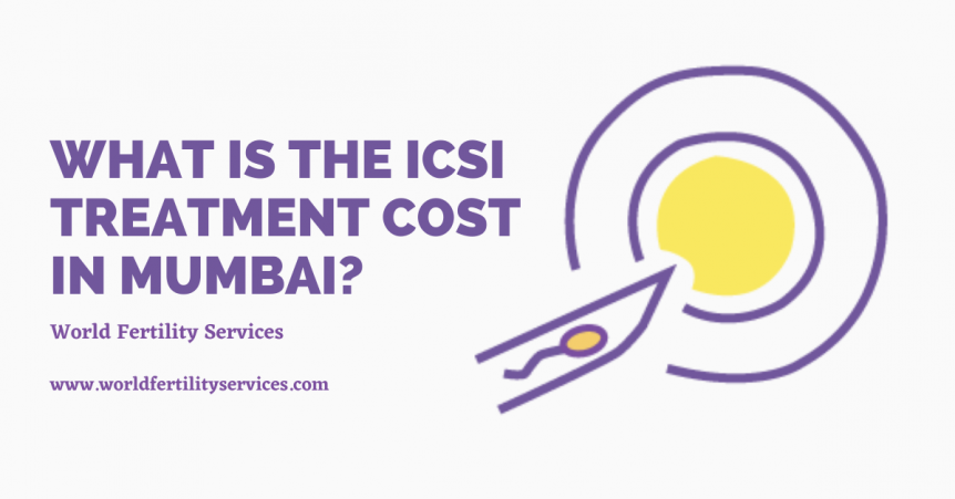ICSI treatment Cost in Mumbai
