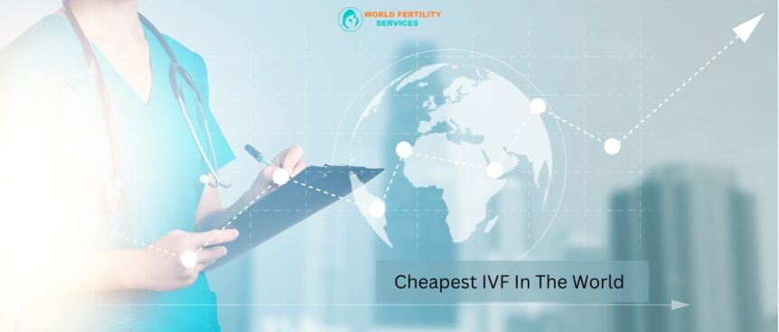 Cheapest IVF In The World