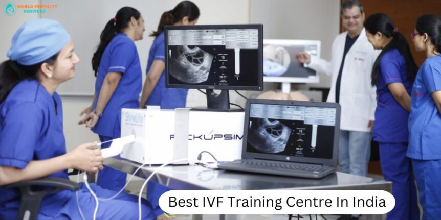 Best IVF Training Centre In India