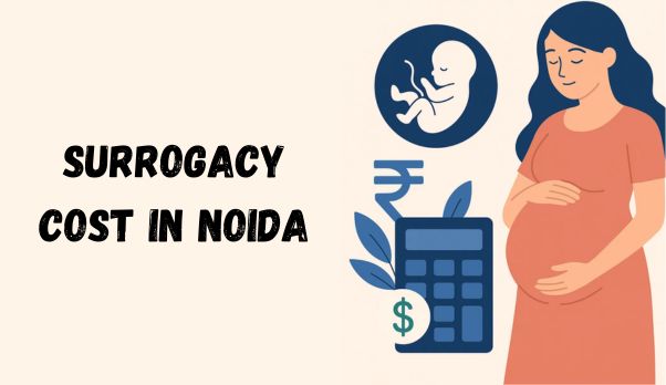 Surrogacy Cost In Noida