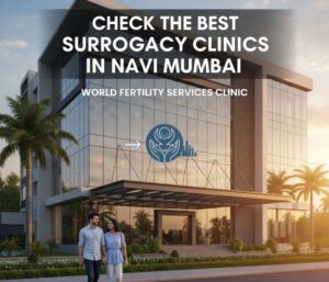 Best Surrogacy Clinics In Navi Mumbai