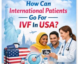How-Can-International-Patients-Go-For-IVF-In-USA