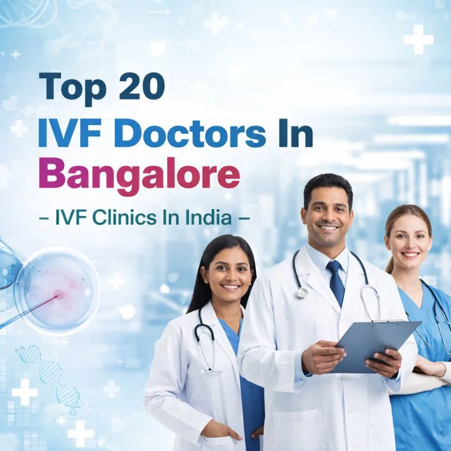 Top 20 IVF Doctors In Bangalore